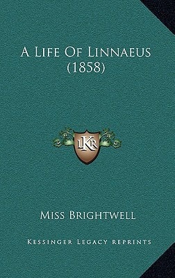 A Life Of Linnaeus (1858)
