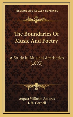 The Boundaries Of Music And Poetry: A Study In Musical Aesthetics (1893)