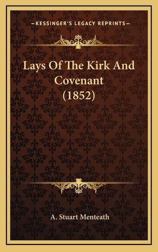 Lays Of The Kirk And Covenant (1852)