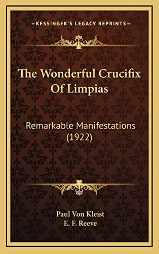 The Wonderful Crucifix Of Limpias: Remarkable Manifestations (1922)