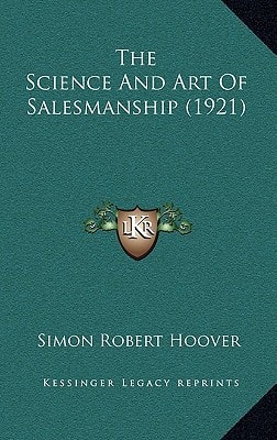 The Science And Art Of Salesmanship (1921)