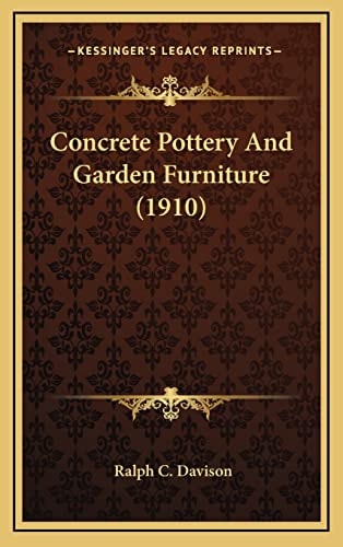 Concrete Pottery And Garden Furniture (1910)