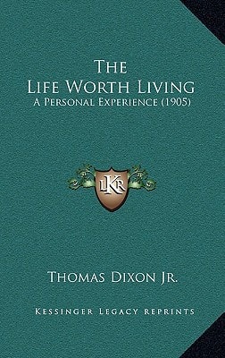 The Life Worth Living: A Personal Experience (1905)