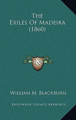 The Exiles Of Madeira (1860)