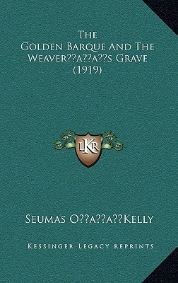 The Golden Barque And The Weaver’s Grave (1919)