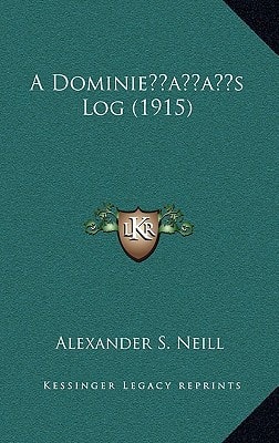 A Dominie’s Log (1915)