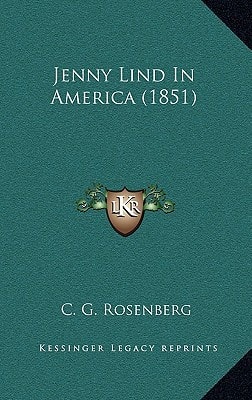 Jenny Lind In America (1851)