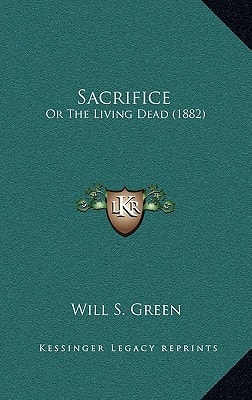 Sacrifice: Or The Living Dead (1882)