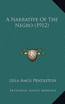 A Narrative Of The Negro (1912)