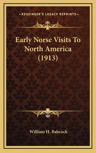 Early Norse Visits To North America (1913)