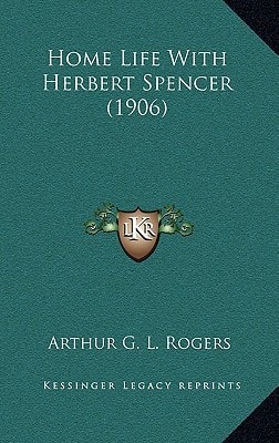 Home Life With Herbert Spencer (1906)
