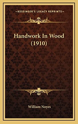Handwork In Wood (1910)