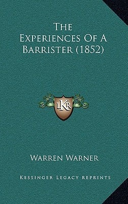 The Experiences Of A Barrister (1852)
