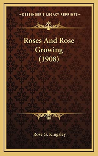 Roses And Rose Growing (1908)