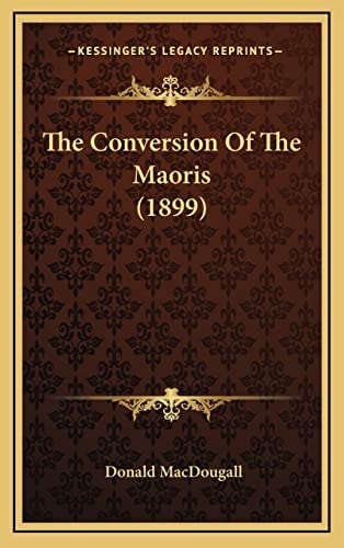 The Conversion Of The Maoris (1899)