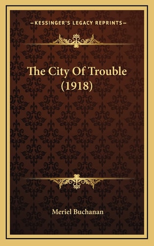 The City Of Trouble (1918)