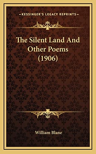 The Silent Land And Other Poems (1906)