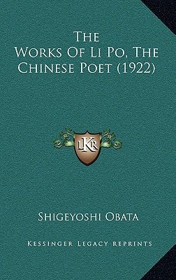 The Works Of Li Po, The Chinese Poet (1922)