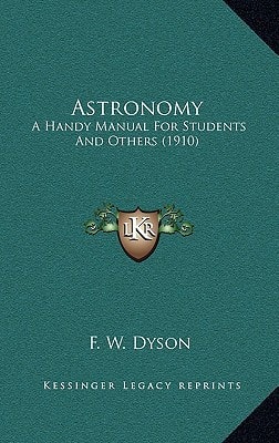 Astronomy: A Handy Manual For Students And Others (1910)