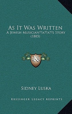 As It Was Written: A Jewish Musician’s Story (1885)