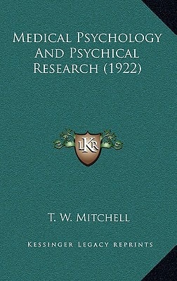 Medical Psychology And Psychical Research (1922)