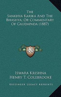 The Sankhya Karika And The Bhashya; Or Commentary Of Gaudapada (1887)