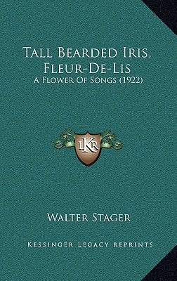 Tall Bearded Iris, Fleur-De-Lis: A Flower Of Songs (1922)