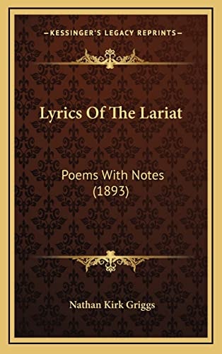 Lyrics Of The Lariat: Poems With Notes (1893)