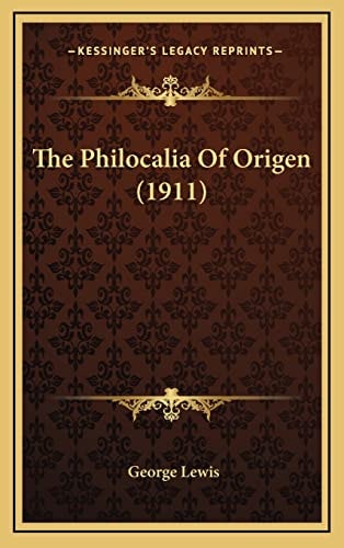 The Philocalia Of Origen (1911)