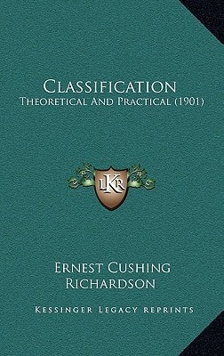 Classification: Theoretical And Practical (1901)