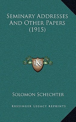 Seminary Addresses And Other Papers (1915)