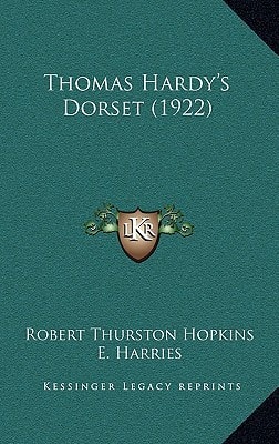 Thomas Hardy's Dorset (1922)