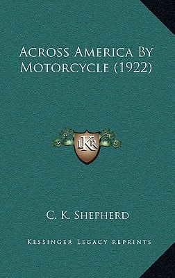 Across America By Motorcycle (1922)