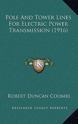 Pole And Tower Lines For Electric Power Transmission (1916)