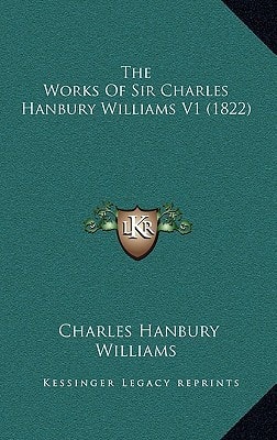 The Works Of Sir Charles Hanbury Williams V1 (1822)