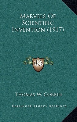 Marvels Of Scientific Invention (1917)