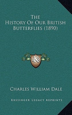 The History Of Our British Butterflies (1890)