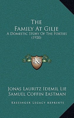 The Family At Gilje: A Domestic Story Of The Forties (1920)