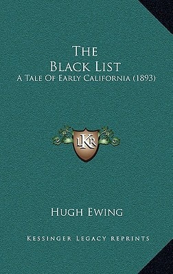 The Black List: A Tale Of Early California (1893)