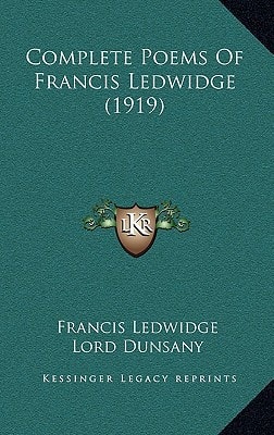 Complete Poems Of Francis Ledwidge (1919)