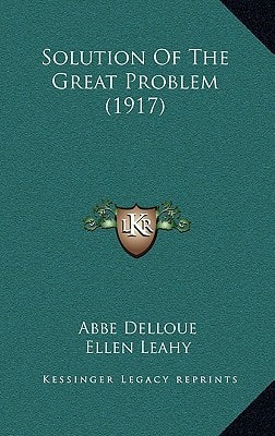 Solution Of The Great Problem (1917)