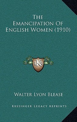 The Emancipation Of English Women (1910)