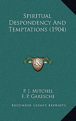 Spiritual Despondency And Temptations (1904)