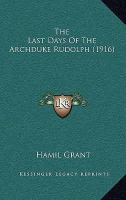 The Last Days Of The Archduke Rudolph (1916)