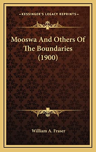 Mooswa And Others Of The Boundaries (1900)