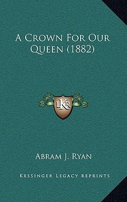 A Crown For Our Queen (1882)