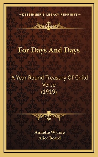 For Days And Days: A Year Round Treasury Of Child Verse (1919)