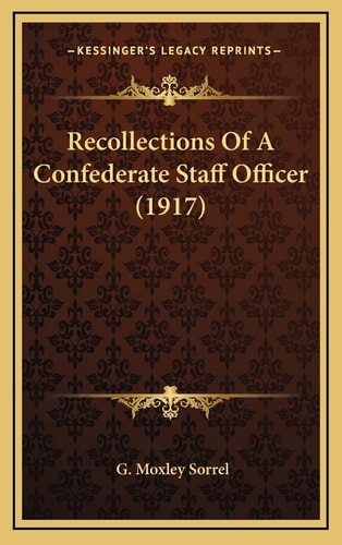 Recollections Of A Confederate Staff Officer (1917)