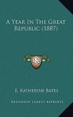 A Year In The Great Republic (1887)