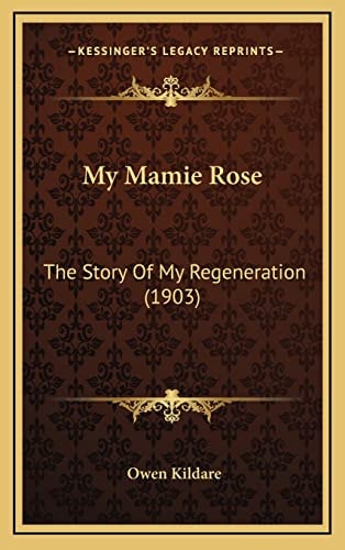 My Mamie Rose: The Story Of My Regeneration (1903)